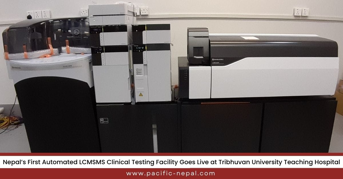 Nepal’s First Automated LCMSMS Clinical Testing Facility Goes Live at Tribhuvan University Teaching Hospital